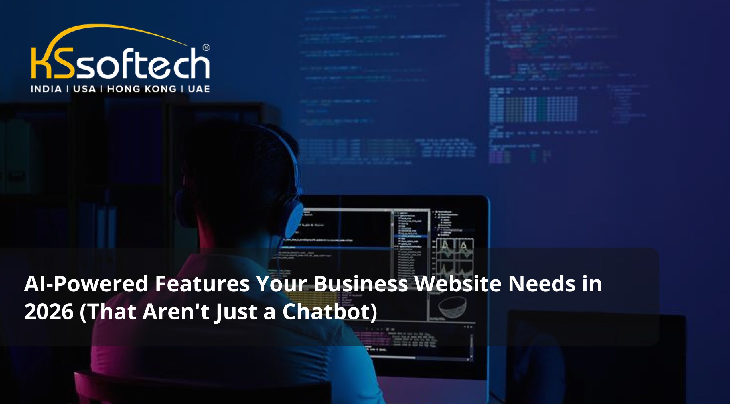 AI-Powered Features Your Business Website Needs in 2026 (That Aren’t Just a Chatbot)